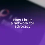 How I built a network for advocacy