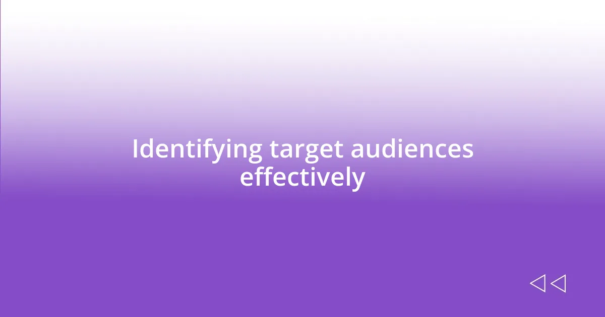 Identifying target audiences effectively